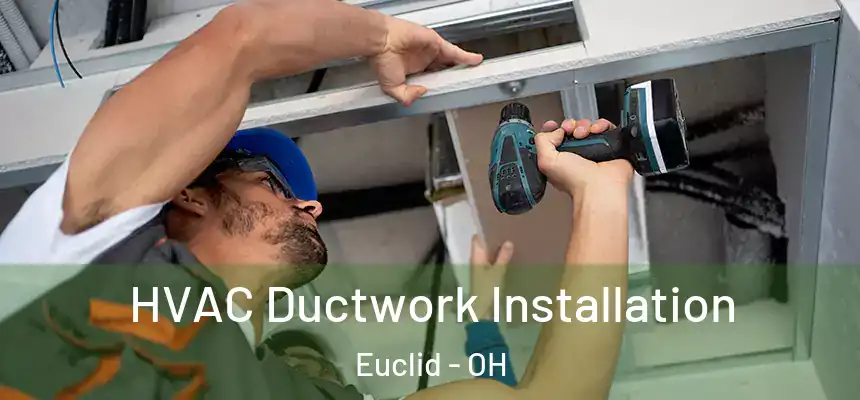 HVAC Ductwork Installation Euclid - OH